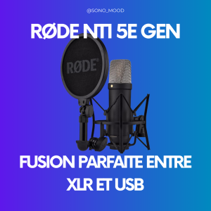 Le micro RØDE NT1 5e Gen : la fusion parfaite entre XLR et USB