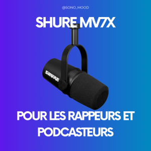 Shure MV7X : un micro XLR pro pour les rappeurs et podcasteurs