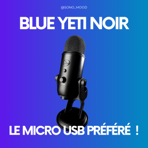 Le Blue Yeti Noir : Le micro USB préféré des musiciens exigeants
